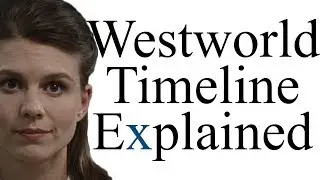 Westworld Season 2 Timeline Explained