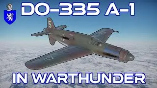 Do-335 A-1 In War Thunder : A Basic Review