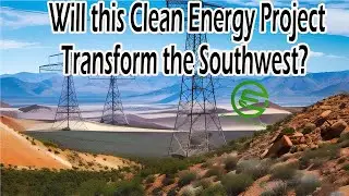 Breaking News: Southwest to Witness the Largest Clean Energy Project in US History