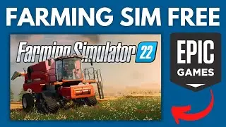 Farming Simulator 22 Free On Epic Games | Farming Simulator 22 Epic Games Free Games