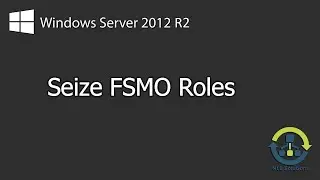 How to seize FSMO roles on Windows Server 2012 R2 (Explained)