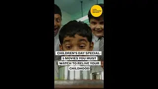 Childrens Day Special - 5 Movies You Must Watch To Relive Your Childhood | IKN Dailies