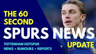 THE 60 SECOND SPURS NEWS UPDATE: Gallagher Deal Going to be Difficult, No Interest in McKennie