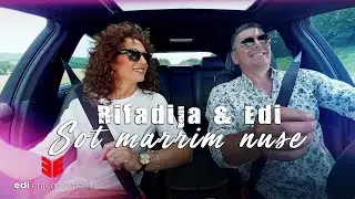 Rifadija & Edi - Sot marrim nuse (official video)