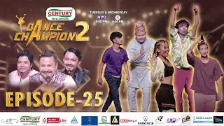 DANCE CHAMPION S2 | Episode 25 | Priyanka Karki, Gamvir Bista, Kabita Nepali