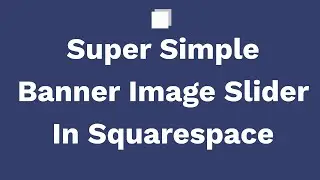 Sliding Image Banner in Squarespace 7.1 & Squarespace 7.0 Brine Template