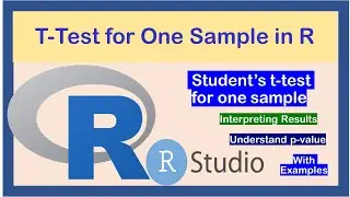 One Sample t Test in R | Understand P Values in t Test | Hypothesis Testing in R