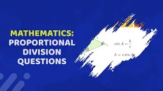 Step by Step on how to solve Proportional Division Questions- Part 2