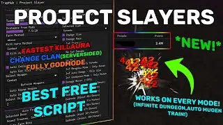 PROJECT SLAYERS BEST FREE SCRIPT/HACK TRAP HUB [BEST KILLAURA , INF DUNGEON , MUGEN , FULLY GODMODE]