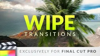 Wipe Transitions for FCP | Final Cut Pro Transitions