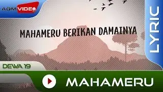 Dewa 19 - Mahameru | Official Lyric Video