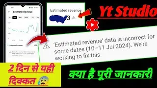 Estimated revenue data is incorrect for some time were working to fix this yt studio problem fix