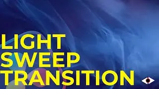 Quick & EASY Light Sweep Transition