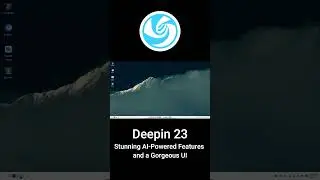 Deepin OS 23: Released with Stunning AI-Powered Features and a Gorgeous UI! #deepin #linux