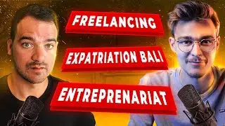 Expatriation Bali, Freelance, Business en ligne - Interview Quentin Part 2