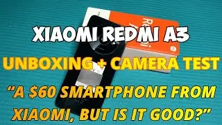 Xiaomi Redmi A3 Unboxing and Camera Test