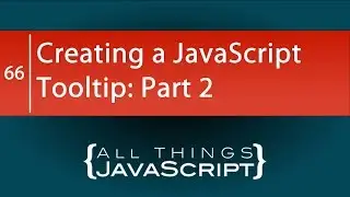 JavaScript Problem: Creating a JavaScript Tooltip: Part 2