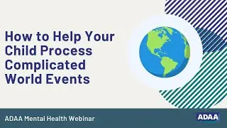 How to Help Your Child Process Complicated World Events