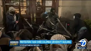 Protesters take over Columbia University building