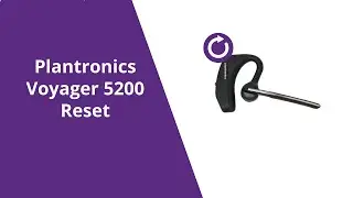 Plantronics Voyager 5200 Reset