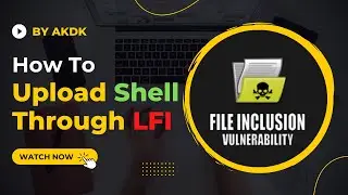 Lfi Shell Upload Method || How To Upload Shell Through LFI By AkDk