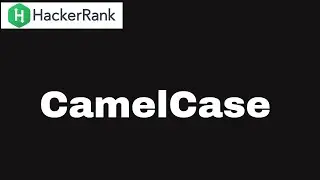 Hackerrank: CamelCase