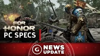 For Honor PC Specs Announced - GS News Update