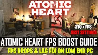 🔧Atomic Heart: Increase FPS And Fix Lag & Stutter On Low End PC ✅ Atomic Heart FPS Drops Fix 2023