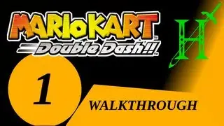 Mario Kart: Double Dash!! - Walkthrough [Part 1 - 50cc - Mushroom Cup]