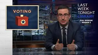 S3 E1: Voting, New Zealand & Antonin Scalia: Last Week Tonight with John Oliver