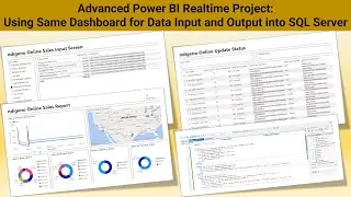 Advanced Power BI Realtime Project: Using Same Dashboard for Data Input and Output into SQL Server