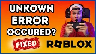 How to Fix Roblox “an unknown error occurred” || 2024 Quick Fix Guide