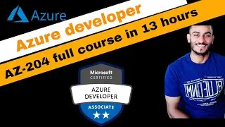 microsoft azure developer certification [Exam AZ-204] Full Course 