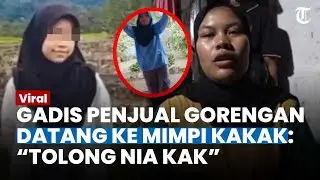 DATANG KE MIMPI KAKAK, Gadis Penjual Gorengan di Padang Pariaman Minta Tolong: "Di Sini Gelap Kak"