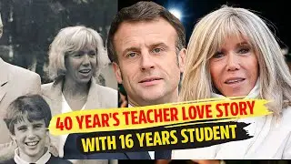 How Did A Teacher Fall In Love With Her Student? And Is It True That Brigitte Macron Was A Man?