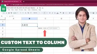 How do I custom text to columns in Google Sheets? 