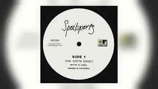 Spoilsports - You Gotta Shout [Audio]