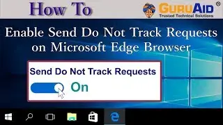 How to Enable Send Do Not Track Requests on Microsoft Edge Browser - GuruAid