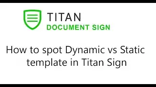 How to spot Dynamic vs Static template in Titan Sign