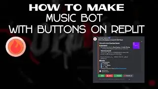 How To Make All In One Music Bot with Buttons on Replit ( Credits to Tomato6966)