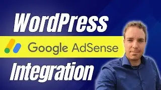 WordPress Google Adsense Integration: Ultimate Guide for 2024