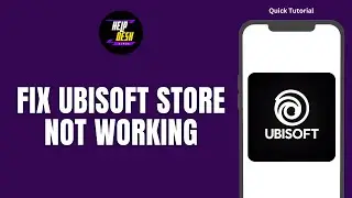 How To Fix Ubisoft Store Not Working