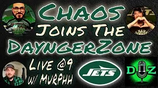 CHAOS joins the DAYNGERZONE!! | Jets DayngerZone Live w/ MURPHH