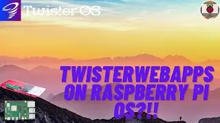 TwisterWebApps on Raspberry Pi OS?!? - Installation Guide