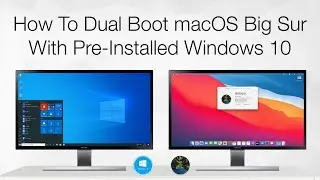 How to Dual Boot macOS Big Sur with Preinstalled Windows 10 | Hackintosh