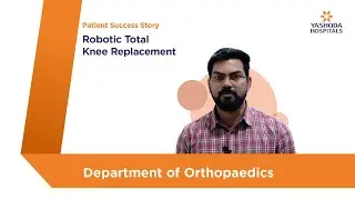 Robotic Total Knee Replacement | Yashoda Hospitals Hyderabad