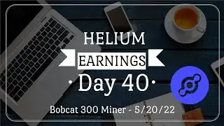 Helium Crypto Miner Earnings Update - Day 40 | Mining HNT Using Stock Bobcat 300