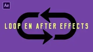 Crear Loop o Bucle en un Video con After Effects