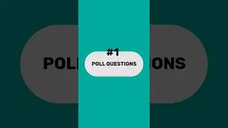 POLL QUESTIONS #1