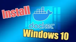 How to Install Docker On Windows 10